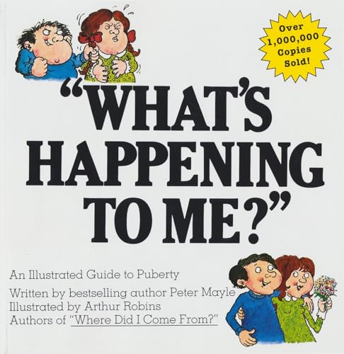 "What's Happening to Me?" The Classic Illustrated Children's Book on Puberty