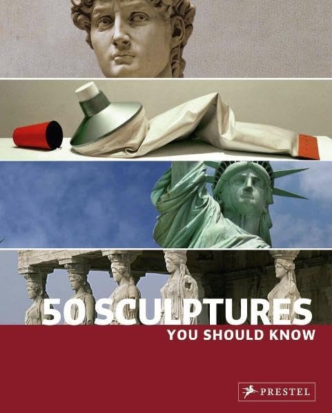 50 Sculptures You Should Know