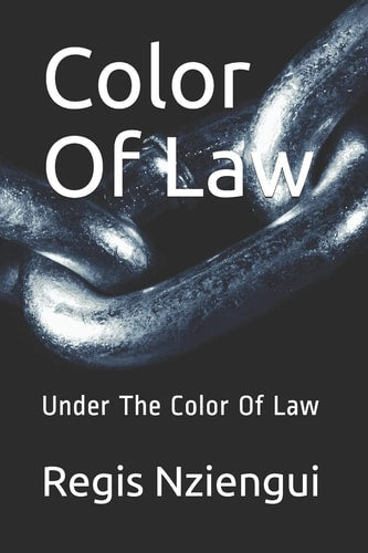 Color Of Law: Under The Color Of Law
