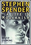 Stephen Spender: A Life in Modernism