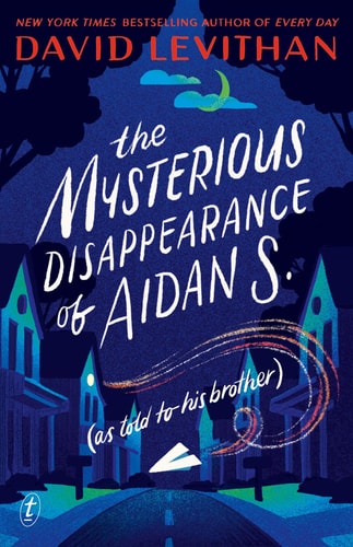 The Mysterious Disappearance of Aidan S. (As Told To His Brother)