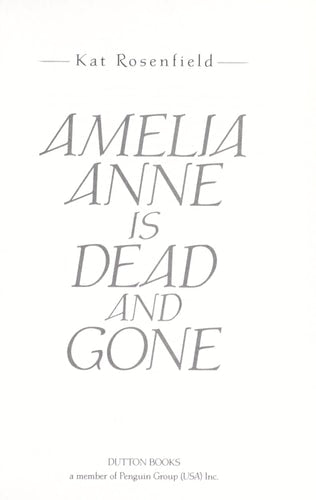Amelia Anne Is Dead and Gone