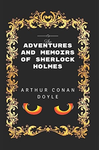 The Adventures and the Memoirs of Sherlock Holmes