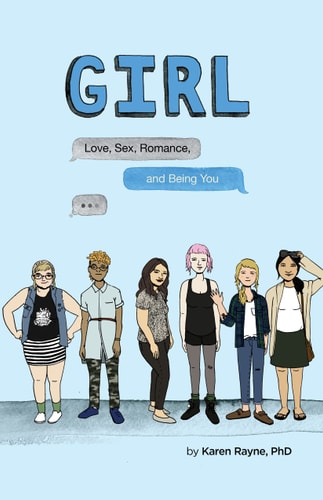 Girl: Love, Sex, Romance and Being You
