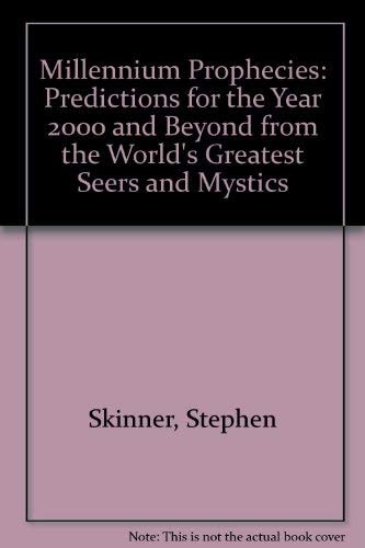 Millennium Prophecies: Predictions for the Year 2000 and Beyond from the World's Greatest Seers and Mystics.