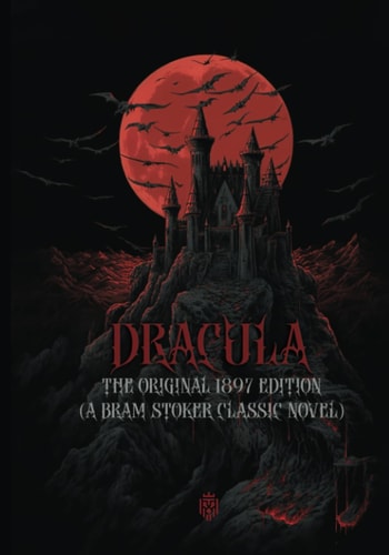 Dracula: Complete Original Text