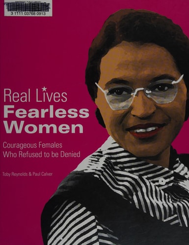 Fearless Women: Courageous Females Who Refused to Be Denied