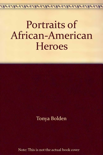 Portraits of African-American Heroes