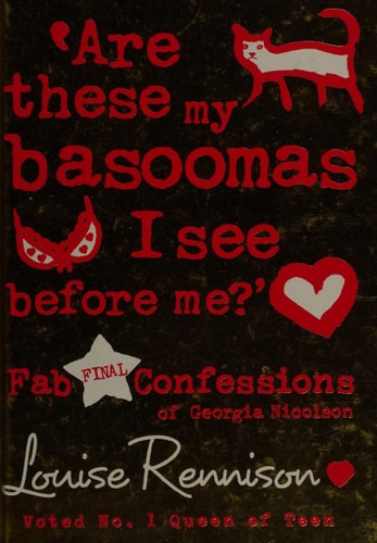 Are These My Basoomas I See Before Me: Fab Final Confessions of Georgia Nicolson