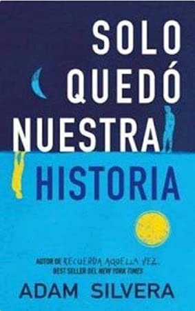 Solo quedo nuestra historia