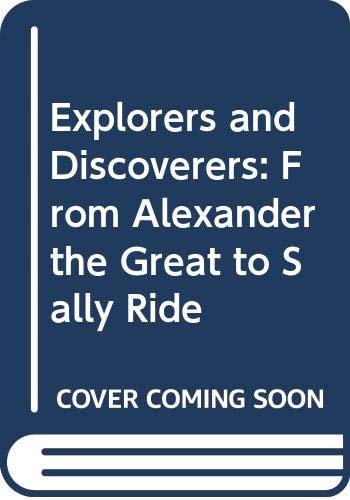 Explorers and Discoverers: from Alexander the Great to Sally Ride