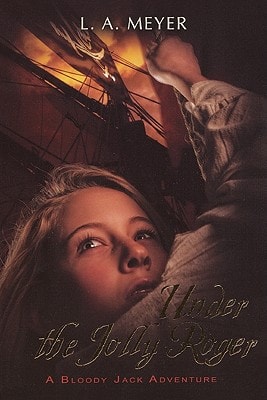 Under the Jolly Roger: Being an Account of the Further Nautical Adventures of Jacky Faber