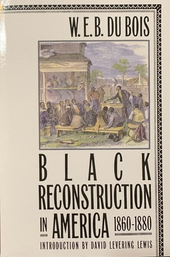 Black Reconstruction in America, 1860-1880