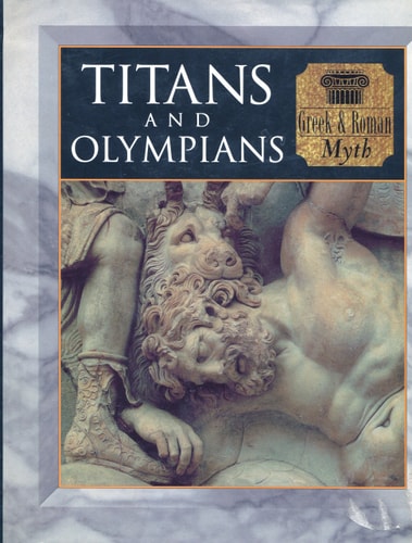 Titans and Olympians: Greek and Roman Myth