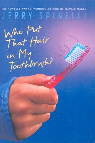 Who Put That Hair in my Toothbrush?
