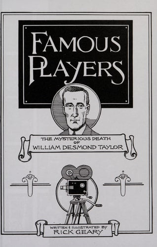 Famous Players: The Mysterious Death of William Desmond Taylor