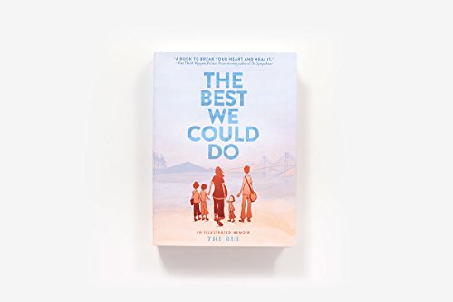 The Best We Could Do: An Illustrated Memoir