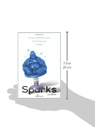 Sparks: The Epic, Completely True Blue, (Almost) Holy Quest of Debbie