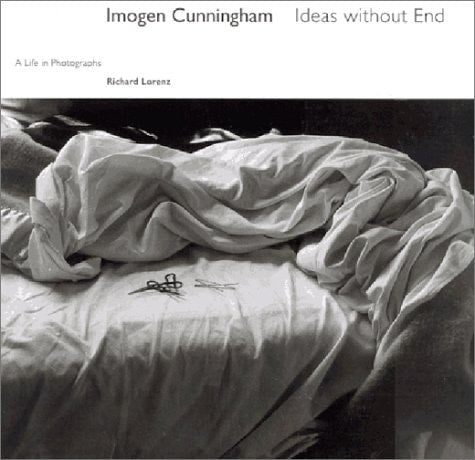 Imogen Cunningham: Ideas Without End