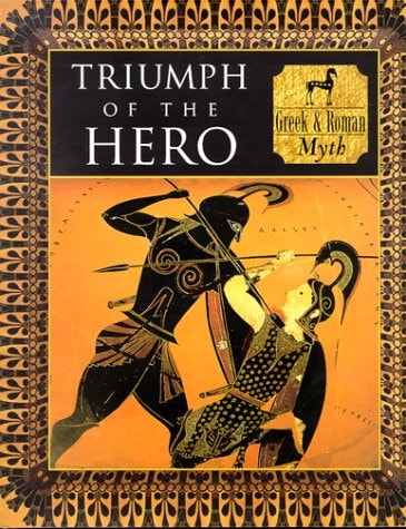 Triumph of the hero: Greek and Roman Myth