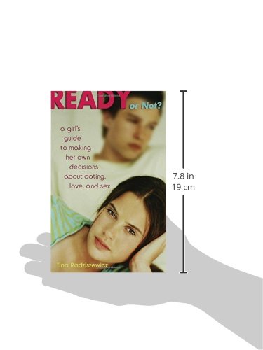 Ready or Not?: A Girl's Guide to Making Her Own Decisions about Dating, Love, and Sex