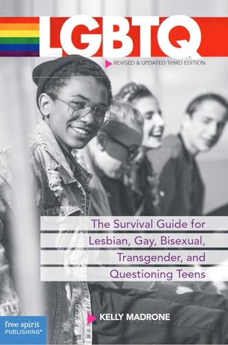 LGBTQ: The Survival Guide for Lesbian, Gay, Bisexual, Transgender, and Questioning Teens