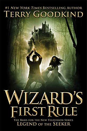 Wizard's First Rule: Book One of The Sword of Truth (Sword of Truth, 1)