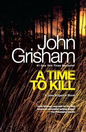 A Time to Kill: A Jake Brigance Novel