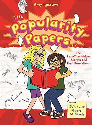 The Popularity Papers #7: Less-Than-Hidden Secrets and Final Revelations of Lydia Goldblatt and Julie Graham-Chang (Volume 7)