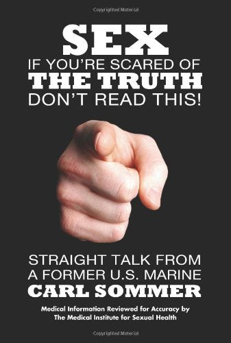 Sex: If Your're Scared of the Truth Don't Read This!