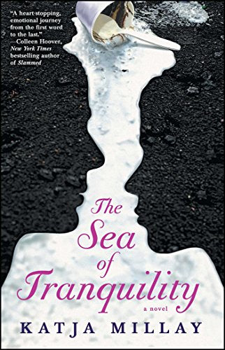 The Sea of Tranquility: A Novel (A Coming-of-Age Novel)