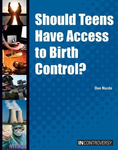 Should Teens Have Access to Birth Control? (In Controversy) by Nardo, Don (2013) Hardcover