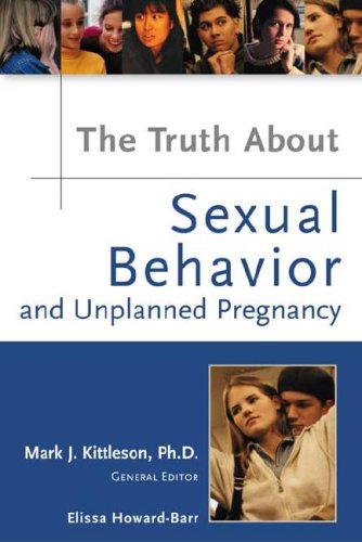 Truth About Sexual Behavior And Unplanned Pregnancy (The Truth About Series)