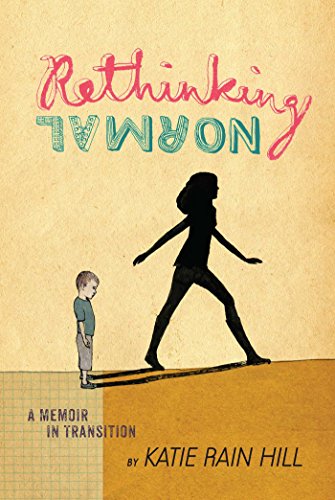 Rethinking Normal: A Memoir in Transition