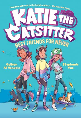 Katie the Catsitter Book 2: Best Friends for Never: (A Graphic Novel)