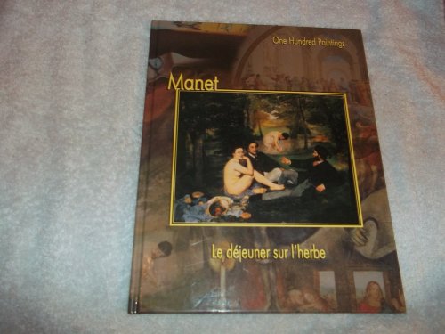 Manet: Le dejeuner sur l'herbe (One Hundred Paintings Series)