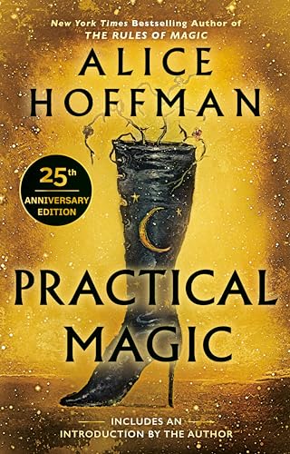 Practical Magic: 25th Anniversary Edition (The Practical Magic Series)