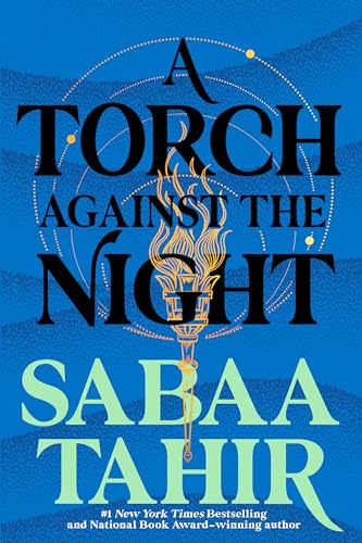 A Torch Against the Night (An Ember in the Ashes)