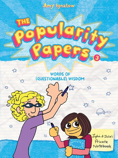 The Popularity Papers #3: Words of (Questionable) Wisdom from Lydia Goldblatt and Julie Graham-Chang (Volume 3)