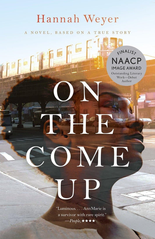 On the Come Up: A Novel, Based on a True Story