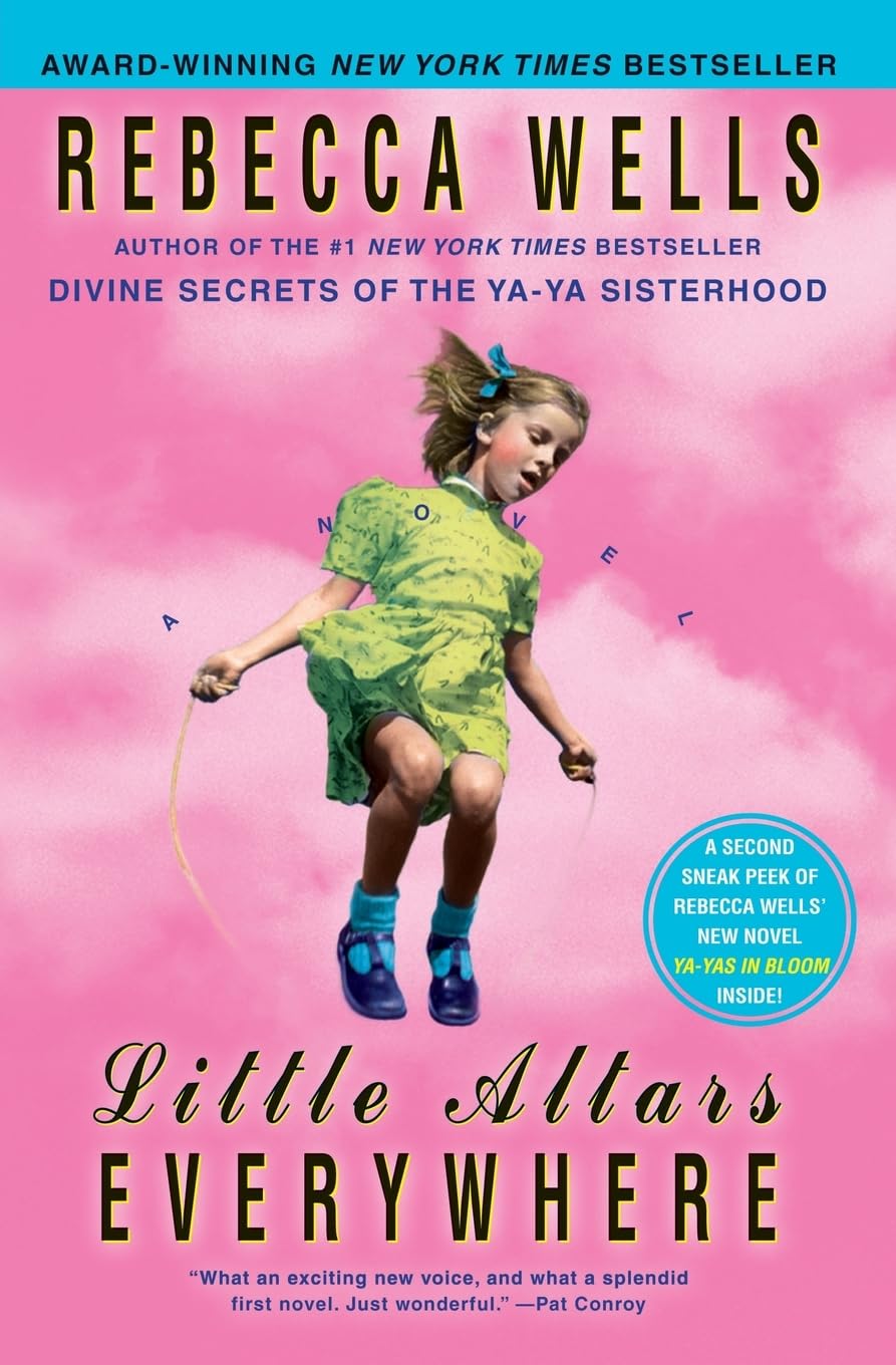 Little Altars Everywhere: A Novel (The Ya-Ya Series)