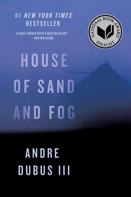 House of Sand and Fog: A Novel