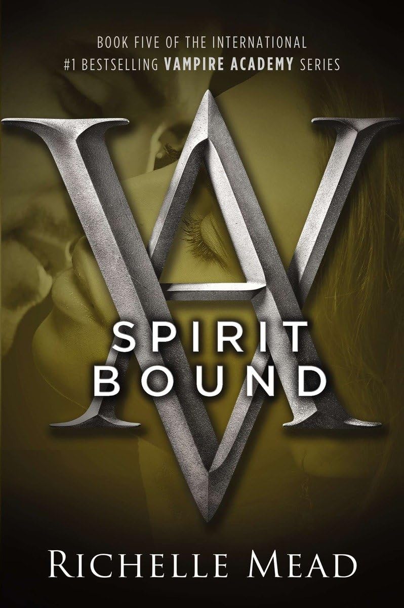 Spirit Bound (Vampire Academy, Book 5)