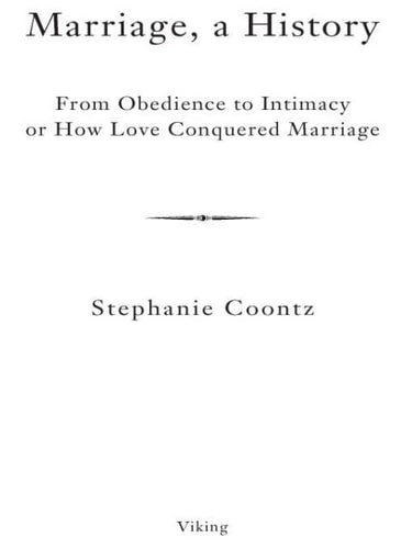 Marriage, A History: How Love Conquered Marriage
