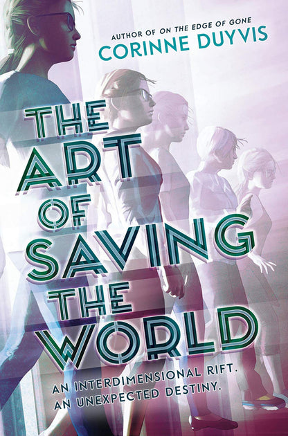 The Art of Saving the World: An Interdimensional Riff. An Unexpected Destiny.