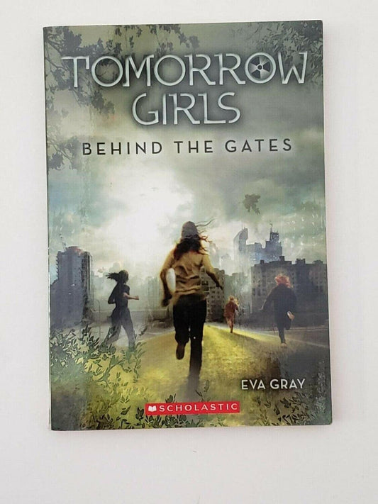 Tomorrow Girls: Behind the Gates