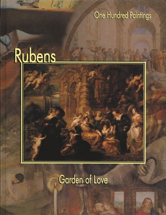 Rubens: Garden of Love (One Hundred Paintings Series)
