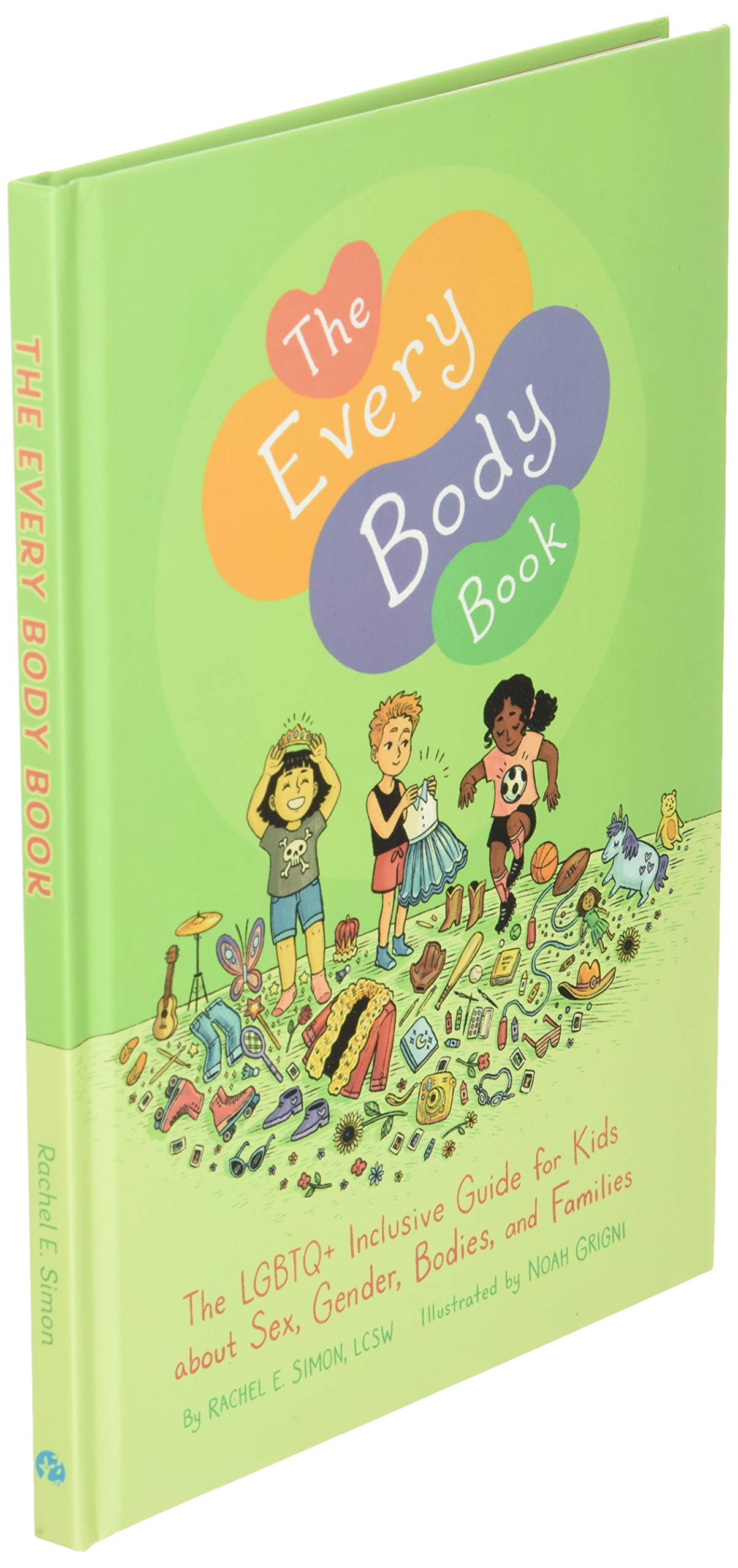 The Every Body Book: The LGBTQ+ Inclusive Guide for Kids about Sex, Gender, Bodies, and Families