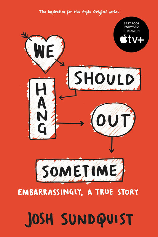 We Should Hang Out Sometime: Embarrassingly, a true story