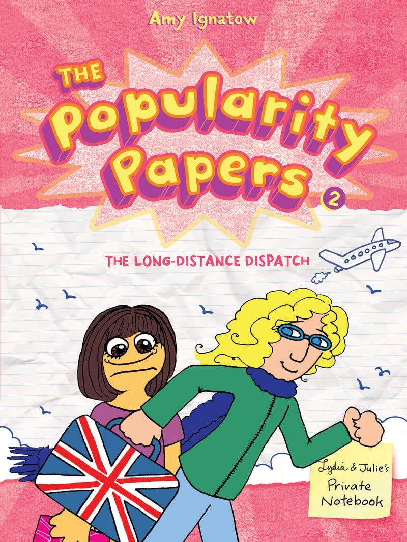 The Popularity Papers #2: The Long-Distance Dispatch Between Lydia Goldblatt and Julie Graham-Chang (Volume 2)